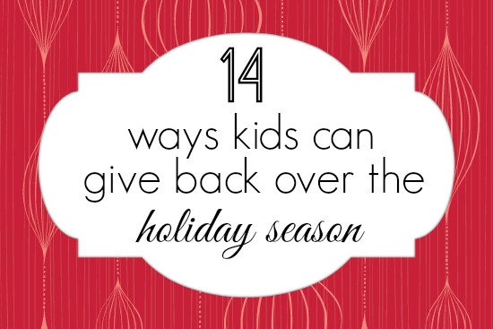 14 ways kids can give back to others over the holiday season