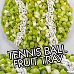 tennis ball fruit tray for a tennis party pinterest